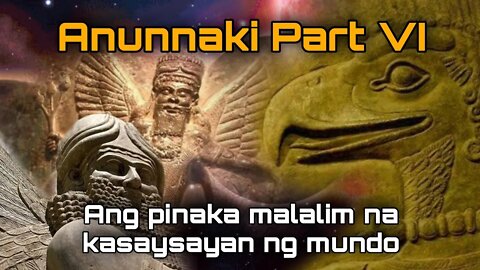 Anunnaki Part VI: Ang Pinaka Malalim Na Kasaysayan Ng Mundo | Ekstra Ordinaryo