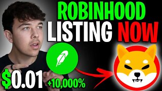 SHIBA INU COIN ROBINHOOD LISTING 24 HOURS 🔥 I CAN'T BELIEVE IT'S DONE 🚨