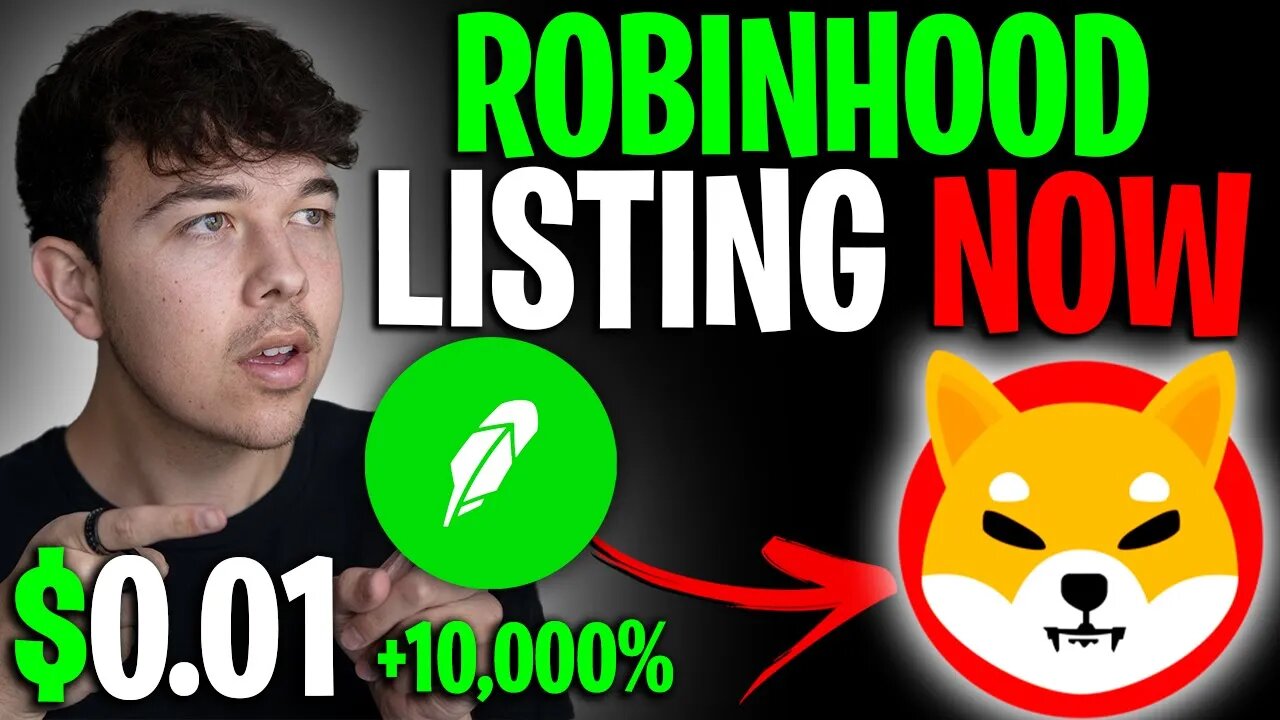 SHIBA INU COIN ROBINHOOD LISTING 24 HOURS 🔥 I CAN'T BELIEVE IT'S DONE 🚨