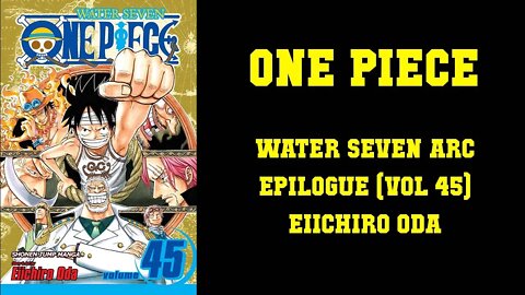 ONE PIECE - WATER SEVEN ARC [PART 12] EPILOGUE