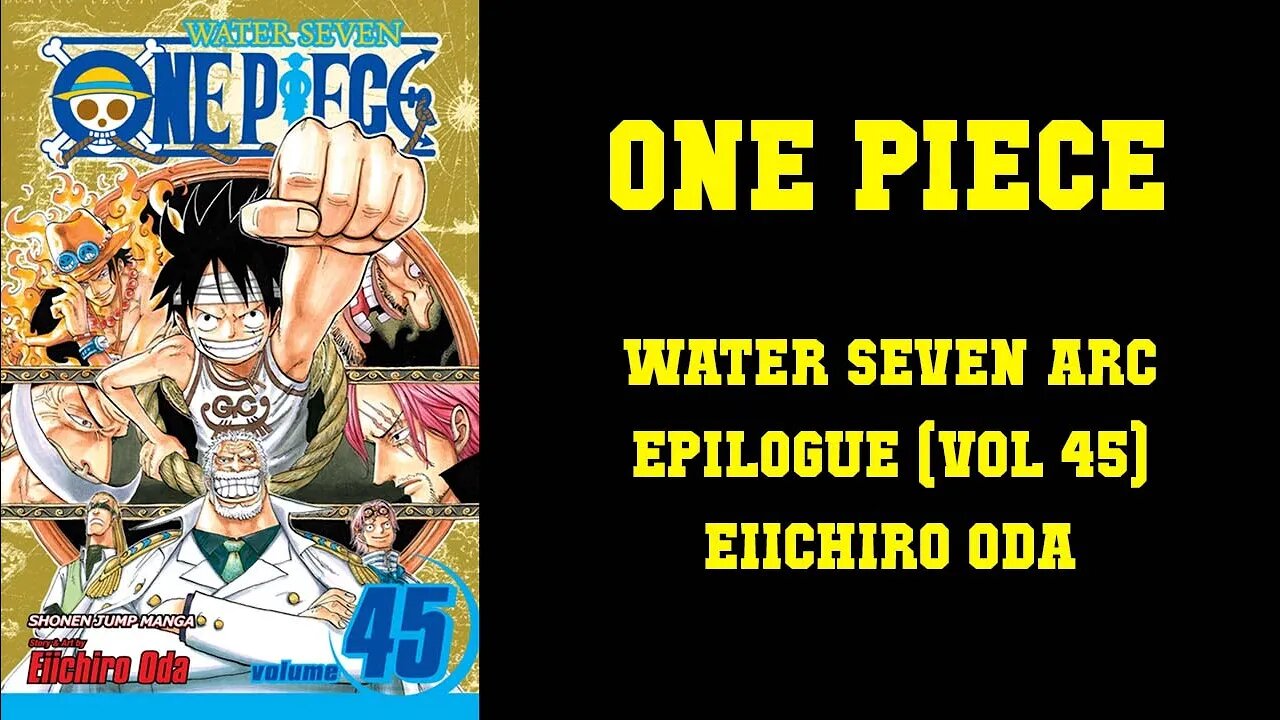 ONE PIECE - WATER SEVEN ARC [PART 12] EPILOGUE