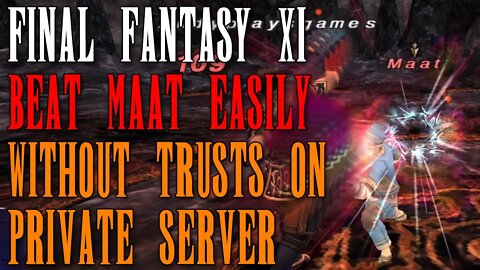 Use This TRICK To Beat Maat Easily On A Private Server - FFXI