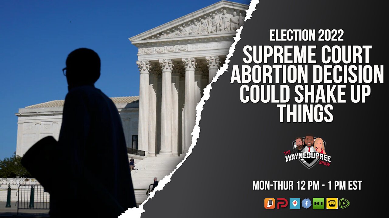 Could The SCOTUS Abortion Decision Shake Up The 2022 Election Midterms