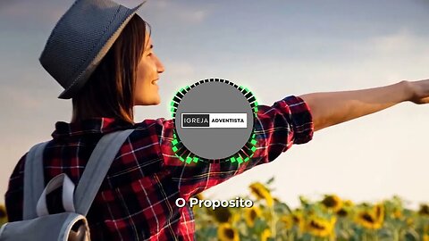 Igreja Adventista - O Proposito