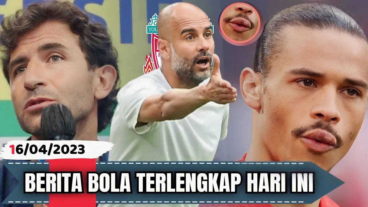 Berita Bola Terbaru Hari Ini | Bibir Leroy Sane 'JEDING Persib Stres, Liverpool Incar 12 Gelandang