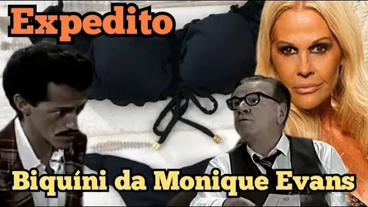 Escolinha do Professor Raimundo; Expedito, o biquini da Monique Evans 😍