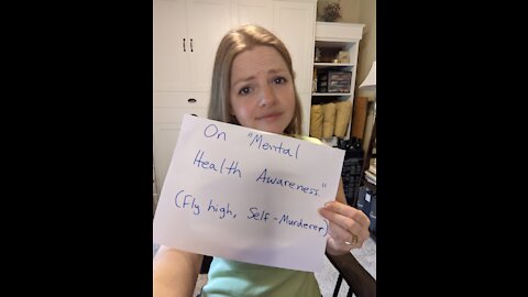 On Mental Health Awareness and Suicide