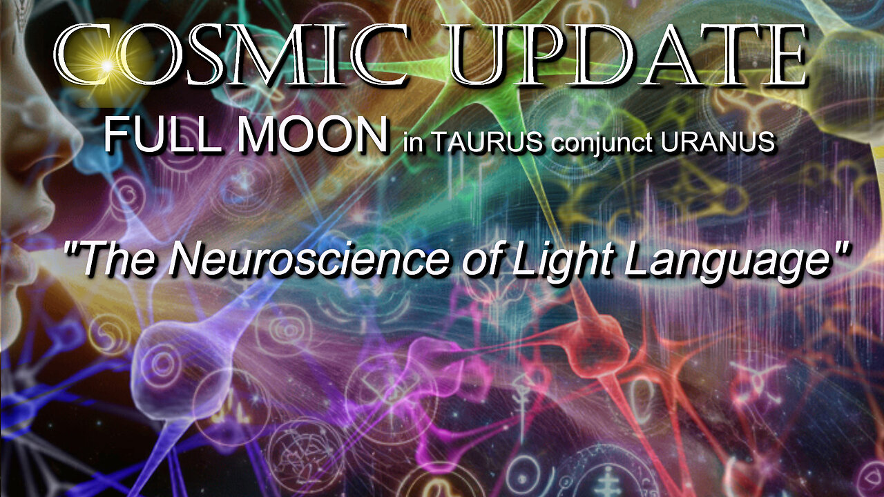 ✨💥November 2024 Full Moon: "The Neuroscience of Light Language"
