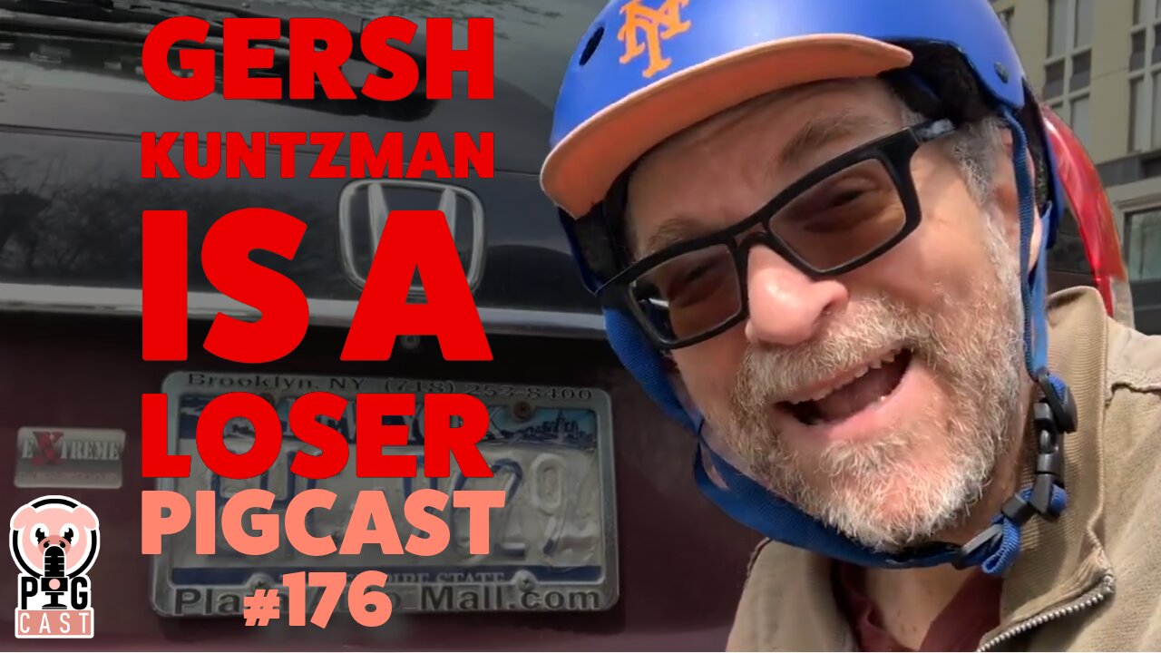 Gersh Kuntzman is a Nerd Loser - PigCast #176