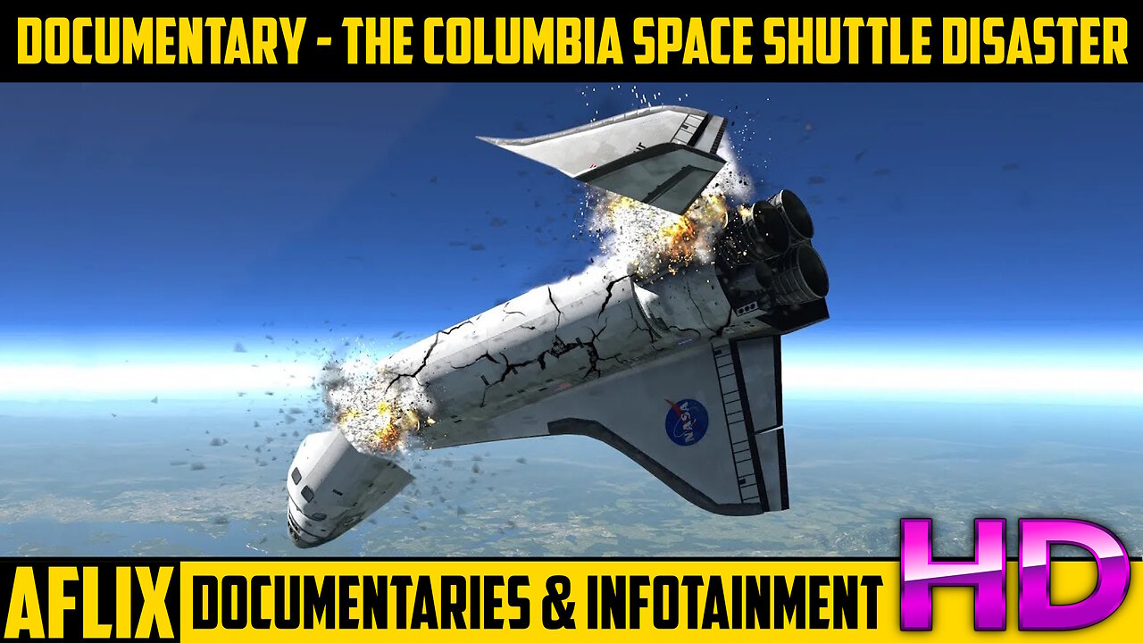 Documentary - The Columbia Space Shuttle Disaster