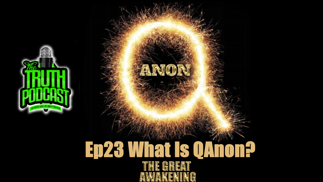 What Is QAnon (The Great Awakening)?