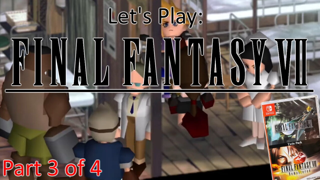 Let's Play: Final Fantasy 7 (not the Remake) - Cartridge on Nintendo Switch - Speed Run part 3 of 4