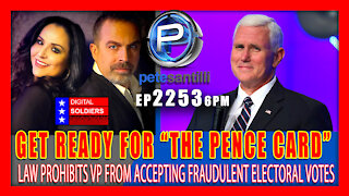 EP 2253-6PM "PENCE CARD" - VP CANNOT ACCEPT ELECTORAL VOTES FROM FRAUDULENT CERTIFIED STATES