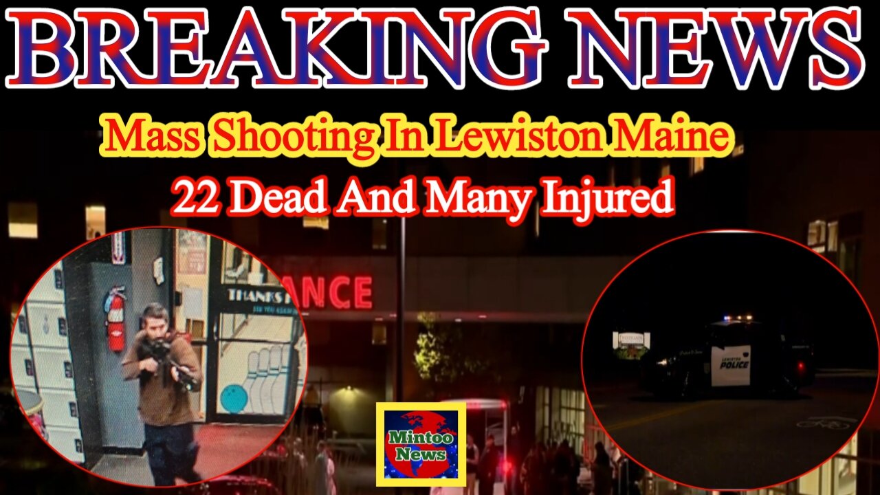 Mass shooting in Lewiston Maine at least 22 killed and may injured