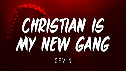 Christian is my new gang by Sevin | Rap | Hip Hop