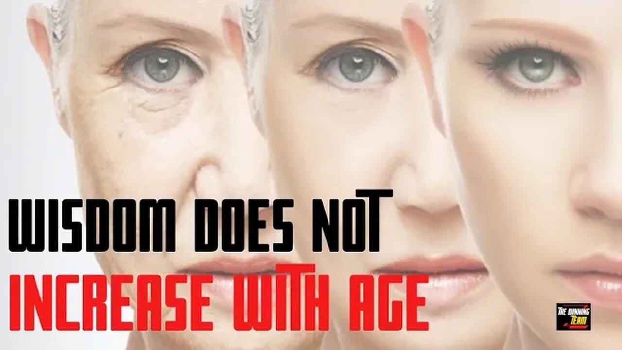 Wisdom does NOT increase with age...Why I am DREADING turning 26
