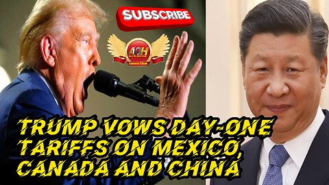 Trump vows day-one tariffs on Mexico, Canada and China👍💯