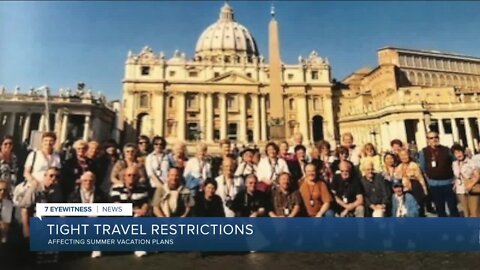 Tight travel restrictions impacting summer vacation plans