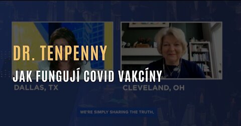 Dr. Tenpenny - Vysvětlení fungování mRNA vakcín proti covidu a možných rizik a nebezpečí