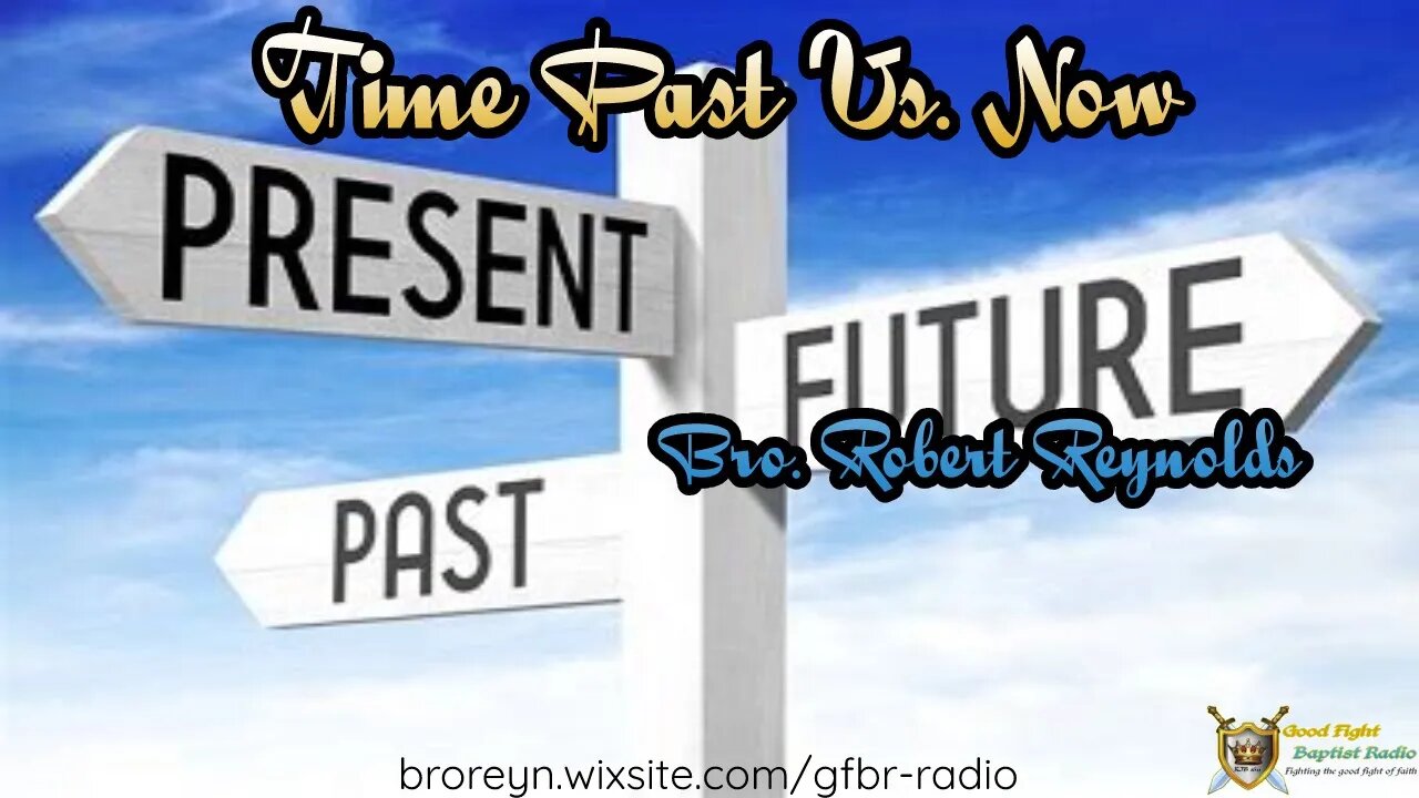 Time Past Vs Now (P T Ep 33)