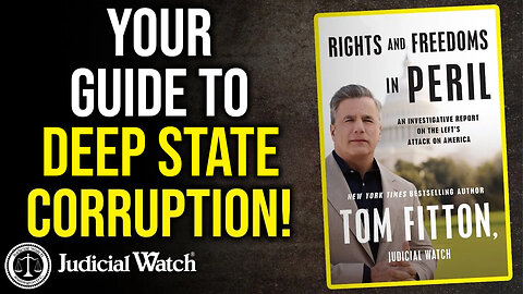 Rights and Freedoms in Peril--Your Guide to Deep State Corruption!