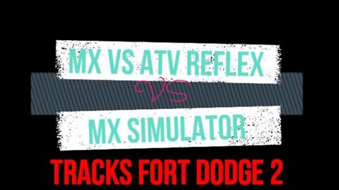 Mx VS Atv Reflex VS Mx Simulator TRACKS Fort Dodge 2