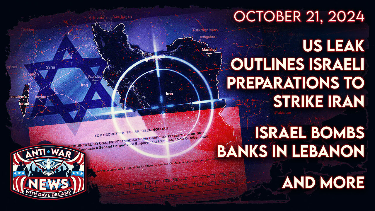 US Leak Outlines Israeli Preparations to Strike Iran, Israel Bombs Banks in Lebanon, and More