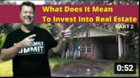 What does it mean to invest into real estate PART3