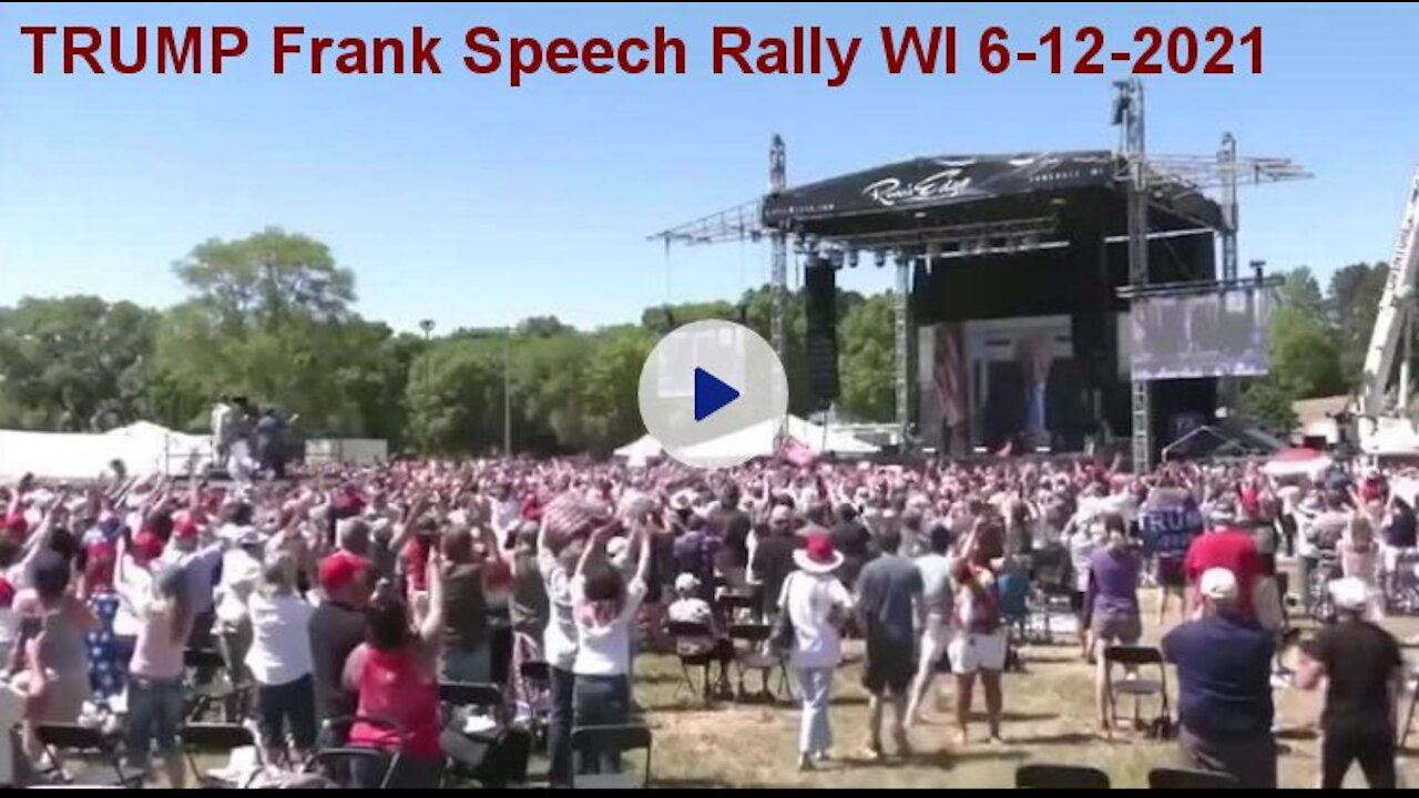 TRUMP Frank Speech Rally in Wisconsin on 6-12-2021.