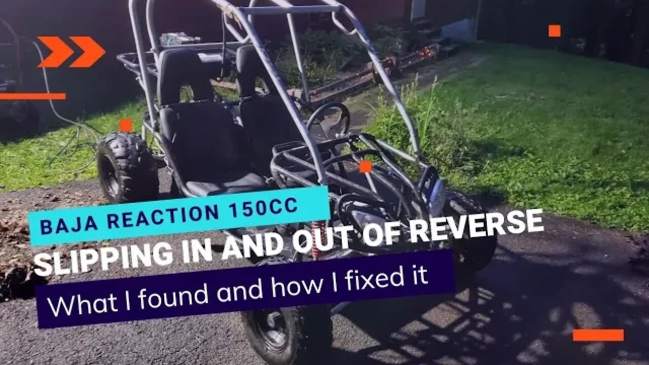 Baja Reaction 150cc Slipping In and Out of Reverse