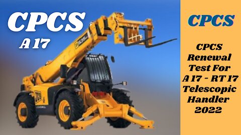 Free CPCS Renewal Test For A17 - RT17 Telescopic Handler 2022