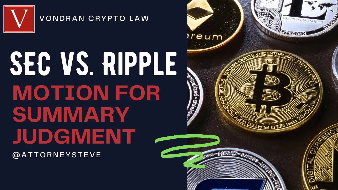 SEC vs. Ripple - MSJ read by Attorney Steve®