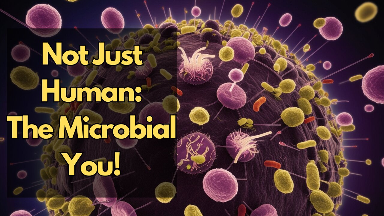 You’re Mostly Microbial | How Bacteria Outnumber Your Human Cells