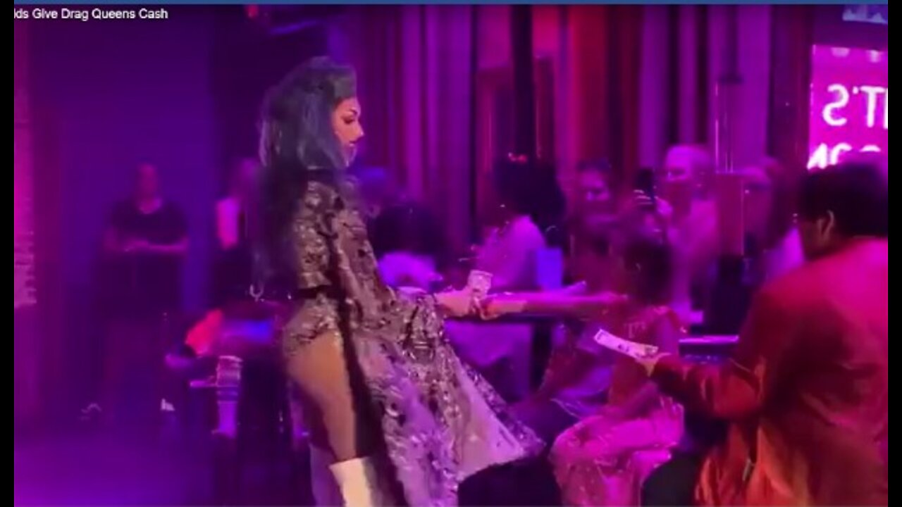 Watch Children Give Dollar Bills to Drag Queens in Thongs at Gay Bar