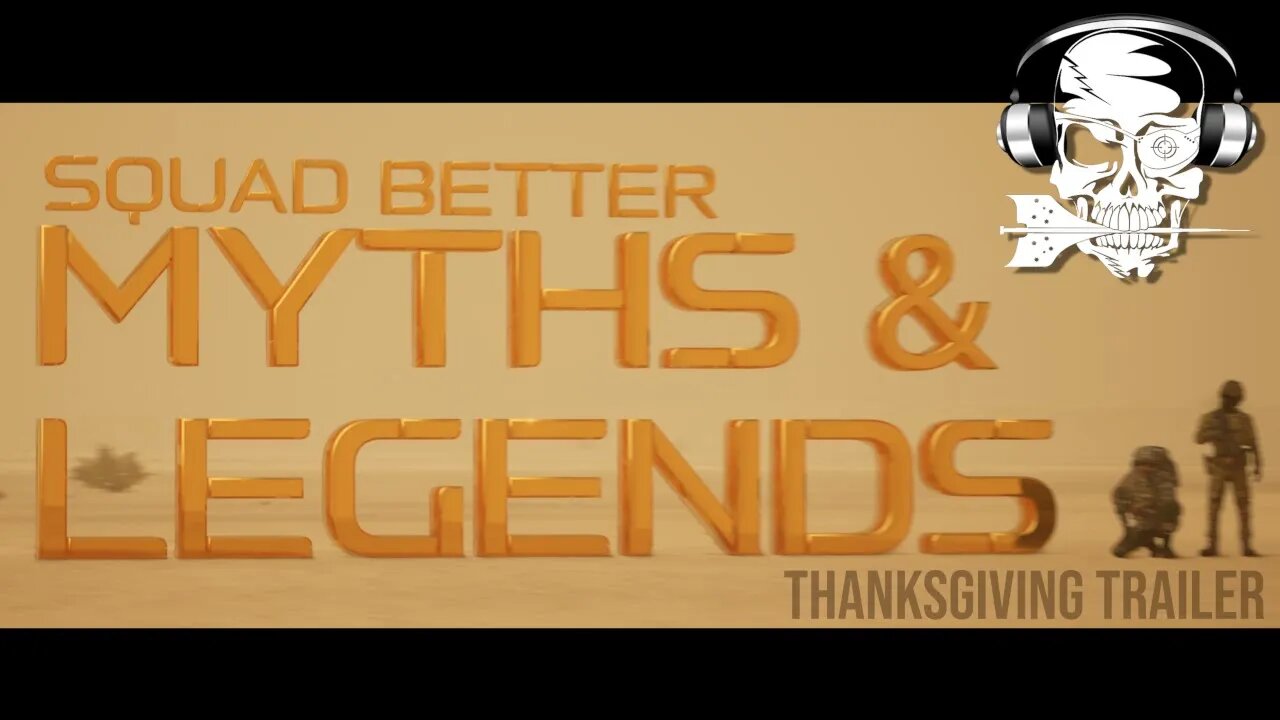 SQUAD MYTHS & LEGENDS THANKSGIVING TRAILER