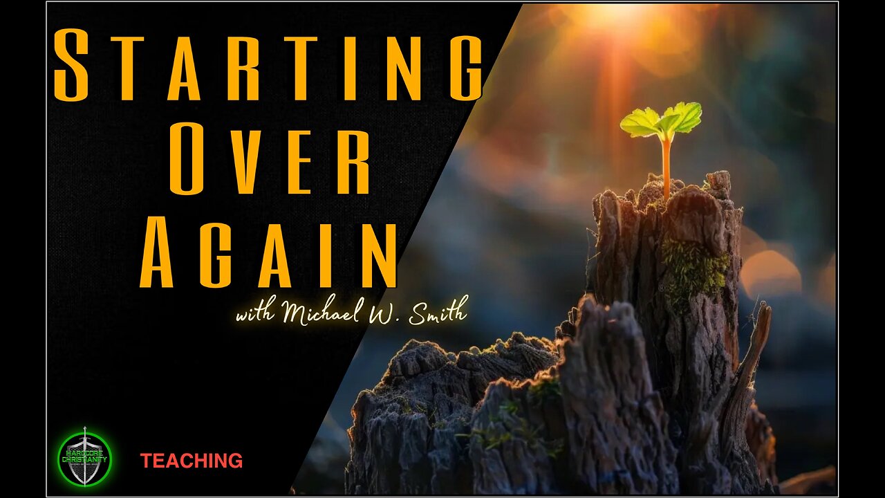 Starting Over Again 121324 Teaching