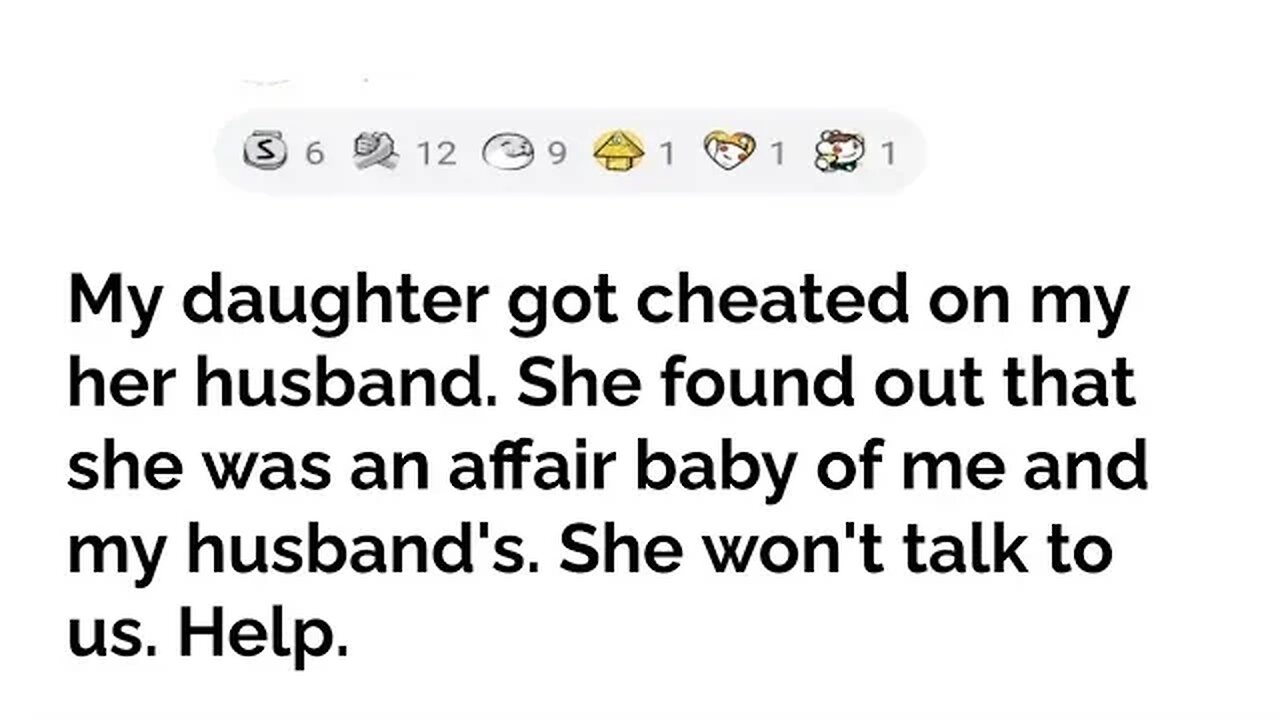 with updates....MY DAUGHTER GOT CHEATED ON, FOUND OUT SHE IS AN AFFAIR BABY #reddit