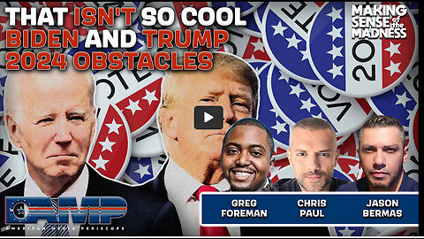 That Isn't So Cool Biden And Trump 2024 Obstacles With Greg Foreman And Chris Paul | MSOM Ep. 837