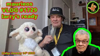 maurieos VLOG #1729 larry's ready