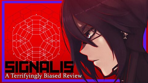 SIGNALIS - A Terrifyingly Biased Review