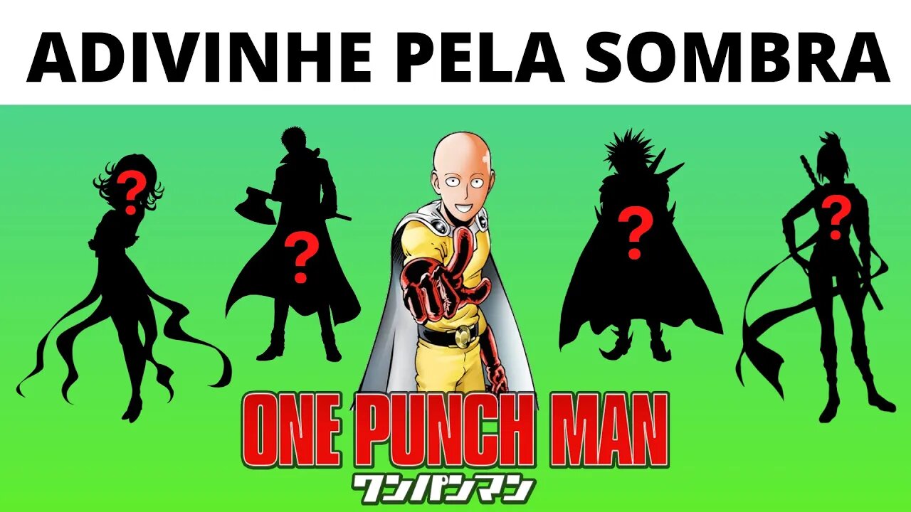 Tente Adivinhar o Personagem de One Punch Man Pela Sombra - 15 Personagens de One Punch Man