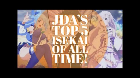 JDA"s Top 5 Isekai Manga and Anime Of ALL TIME!