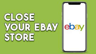 How To Close Your Ebay Store