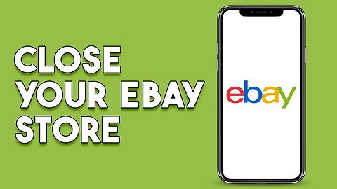 How To Close Your Ebay Store