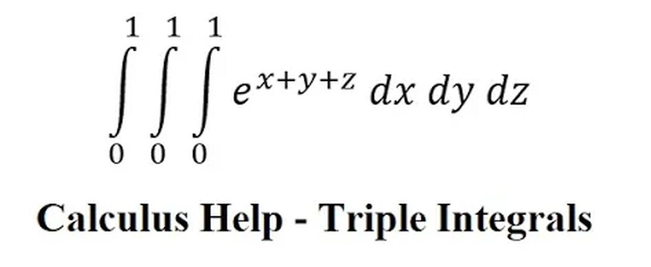 Calculus Help: Triple Integrals - ∫ From 0 to 1 ∫ From 0 to 1 ∫ From 0 to 1 e^(x+y+z) dx dy dz