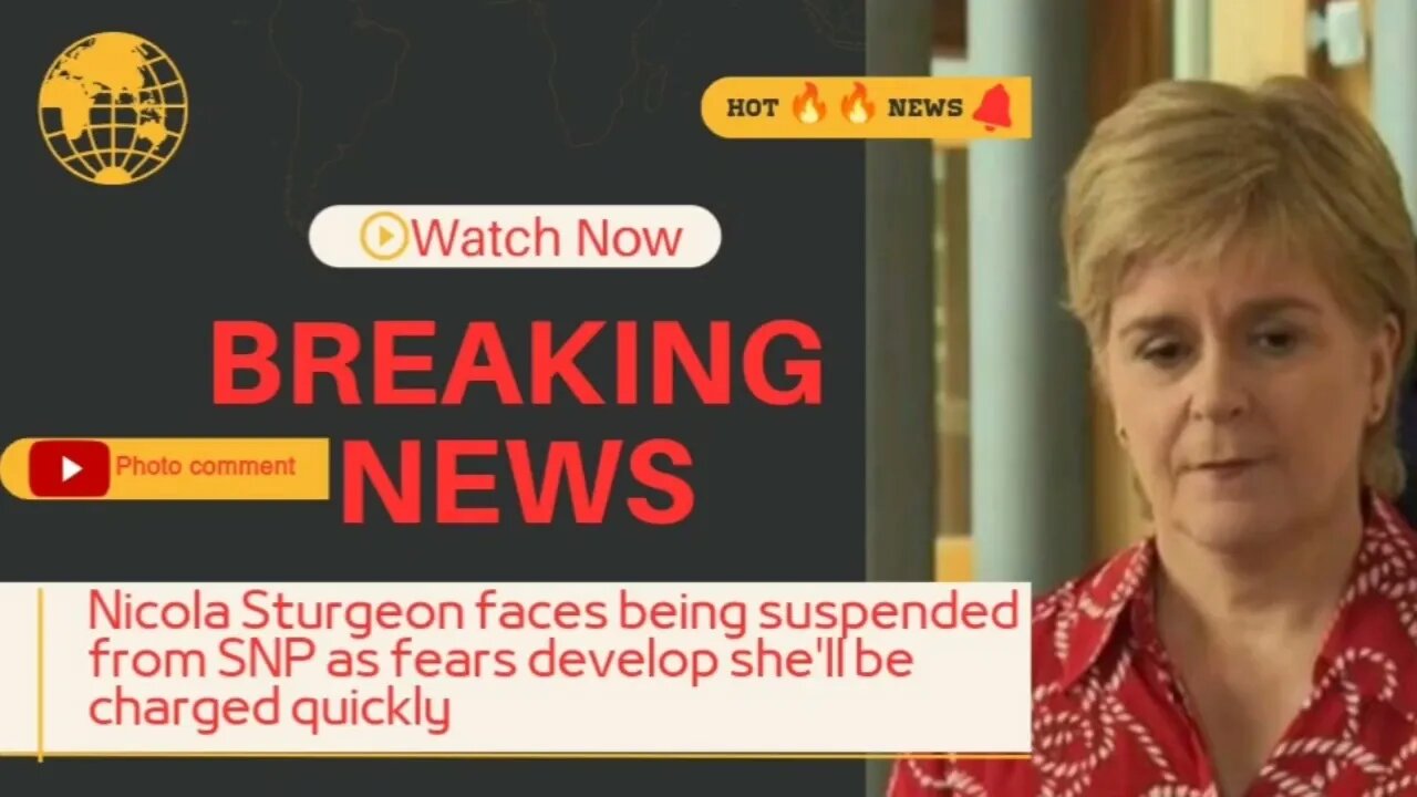 Nicola Sturgeon faces being suspended from SNP as fears develop she'll be charged quickly