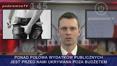 podziemna TV - Budżetowe OSZUSTWO na ponad 300 MLD zł rocznie! #145 (05.04.2016)