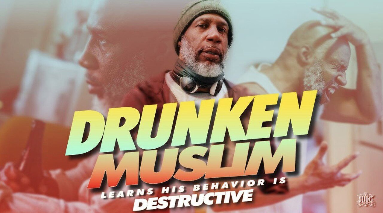 Drunken Muslim Learns His Behavior Is Destructive