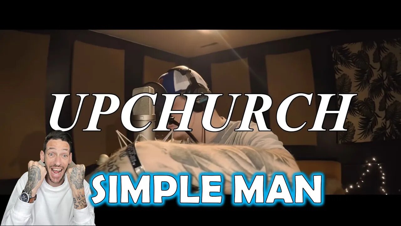 NOT WHAT I THOUGHT!!! Upchurch "Simple Man" REACTION