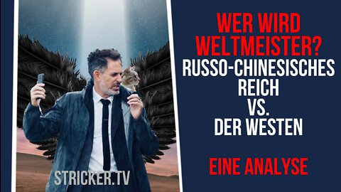 Wer wird Weltmeister? Russo-chinesisches Reich vs. Der Westen. Eine Analyse